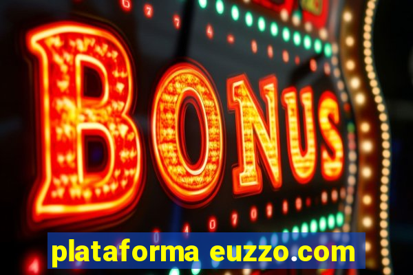 plataforma euzzo.com